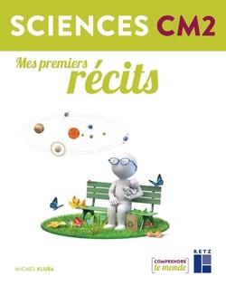 Comprendre le monde : sciences - CM2 (édition 2019)