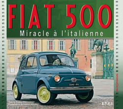 FIAT 500, MIRACLE A L'ITALIENNE