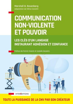 Communication non-violente et pouvoir - les clés d'un langage instaurant adhésion et confiance
