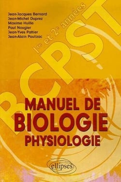 Manuel de biologie physiologie - bcpst, 1e et 2e année