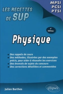 Les recettes de sup : physique MPSI-PCSI-PTSI  (2e édition)