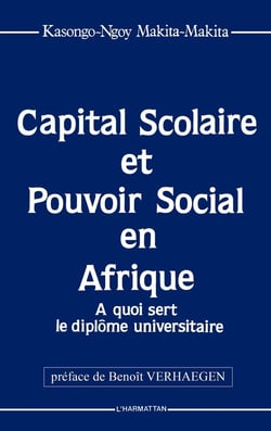 Capital scolaire et pouvoir social en Afrique - à quoi sert le diplôme universitaire