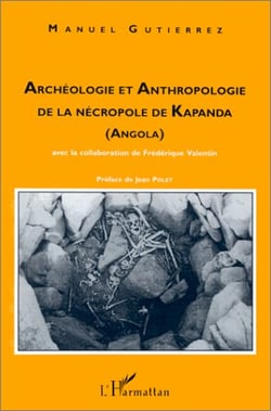Archéologie et anthropologie de la nécropole de kapanda