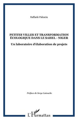 Petites villes et transformation ecologique dans le sahel - niger - un laboratoire d'elaboration de