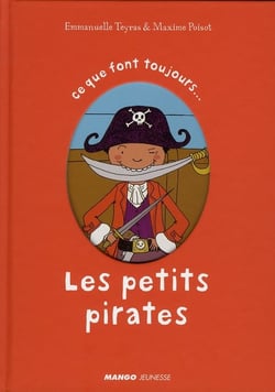 Les petits pirates - ce que font toujours... ce que ne font jamais...