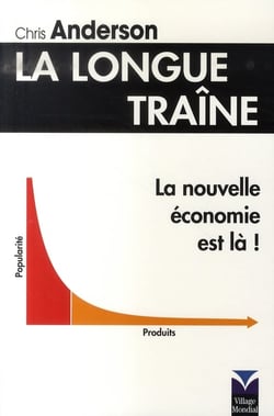 La longue traîne - la nouvelle économie est là!