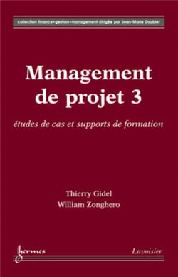 Management de projet Tome 3 - études de cas et supports de formation