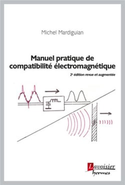Manuel pratique de compatibilité électromagnétique, 2e éd. revue et augmentée (retirage corrigé 2019)