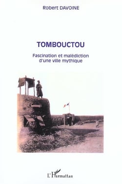 Tombouctou : Fascination et malédiction d'une ville mythique
