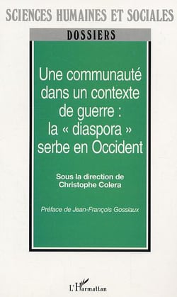 Une communauté dans un contexte de guerre : La diaspora serbe