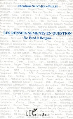 Les renseignements en question - de ford a reagan