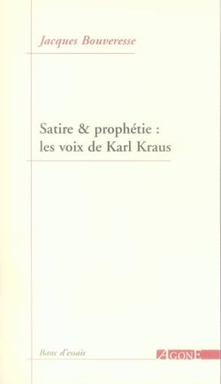 Satire et prophetie : les voix de Karl Kraus