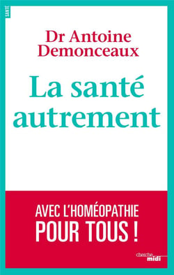 La santé autrement - avec l'homéopathie pour tous !