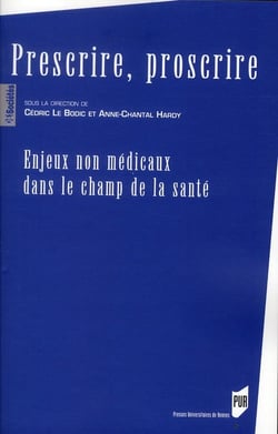 Prescrire, proscrire - enjeux non médicaux dans le champ de la santé