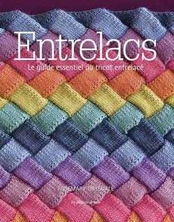 Entrelacs - le guide essentiel du tricot entrelacé