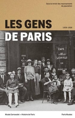 Les gens de Paris 1926-1936 : Dans le miroir des recensements de population