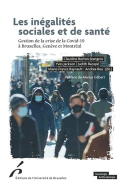 Les inégalités sociales et de santé : Gestion de la crise de la Covid-19 à Bruxelles, Genève et Montreal
