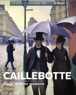 Caillebotte : éloge de la vie moderne