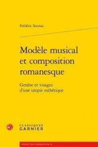 Modèle musical et composition romanesque - genèse et visages d'une utopie esthétique