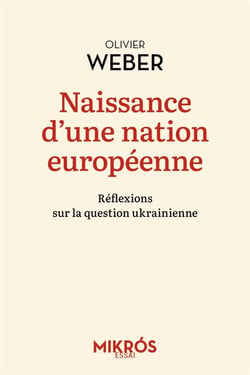 Naissance d'une nation européenne : réflexions sur la question ukranienne