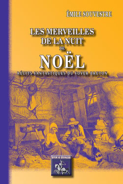 Les merveilles de la nuit de Noêl - récits fantastiques du foyer breton