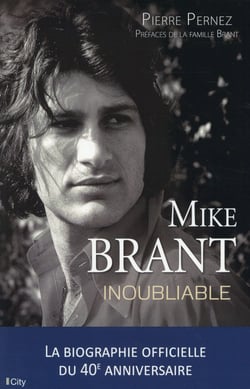 Mike brant - inoubliable - la biographie officielle