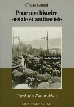 Pour une histoire sociale et antifasciste - contributions d'un autodidacte
