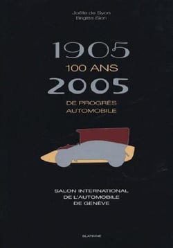 1905-2005 100 ANS DE PROGRES AUTOMOBILE
