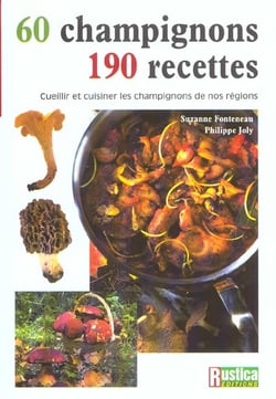 60 champignons, 190 recettes