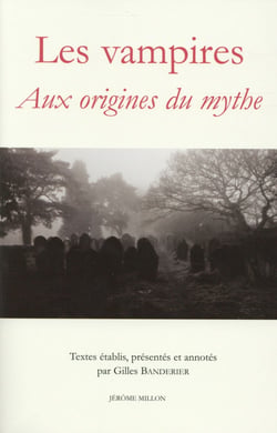 Les vampires - aux origines du mythe