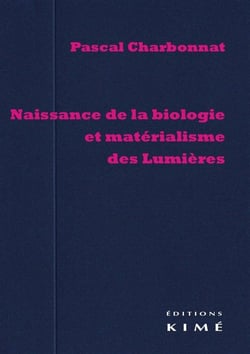 Naissance de la biologie et matérialisme des Lumières