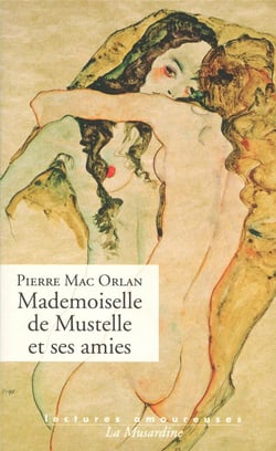 Mademoiselle De Mustelle et ses amies