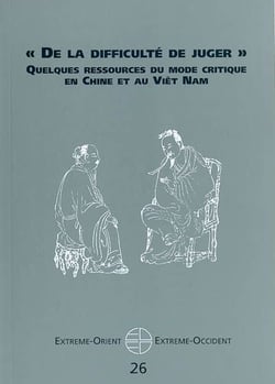 "de la difficulté de juger" quelques ressources du mode critique en chine et au viêt nam