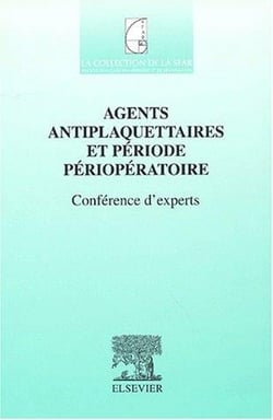 Agents antiplaquettaires et période périopératoire. Conférence d'experts