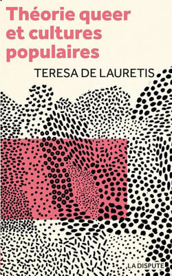 Théorie queer et cultures populaires : de Foucault à Cronenberg