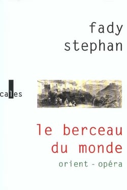 Le berceau du monde. orient-opera