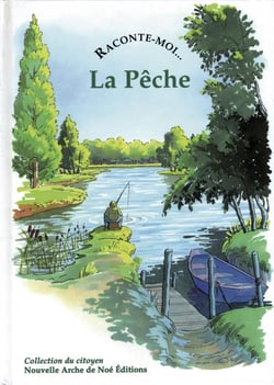 RACONTE-MOI... Tome 27 : la pêche