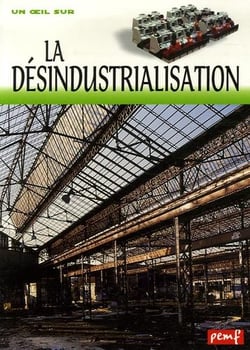 La désindustrialisation