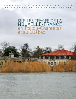 Sur les traces de la Nouvelle-France en Poitou-Charentes et au Québec