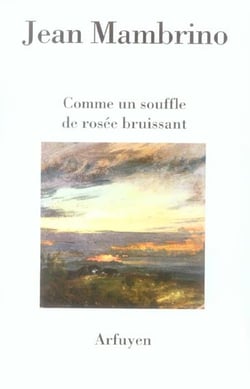 Comme un souffle de rosee bruissant