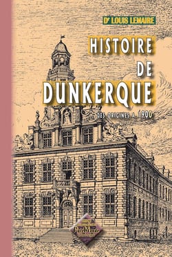 Histoire de Dunkerque, des origines à 1900