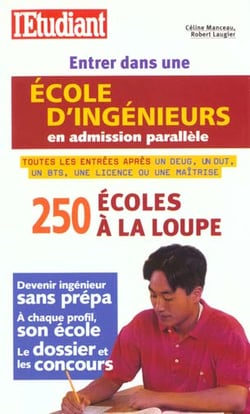 Entrer dans une école d'ingénieurs en admission parallèle (édition 2001)