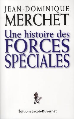 VERITABLE HISTOIRE DES FORCES SPECIALES