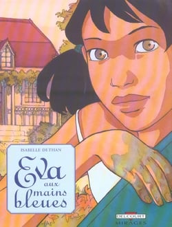 Eva aux mains bleues Tome 1 - le petit répertoire des horreurs quotidiennes
