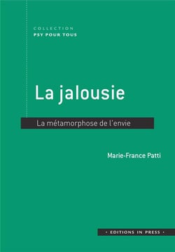 La jalousie - la métamorphose de l'envie