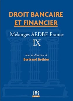 Mélanges AEDBF-France Tome 9 : Droit bancaire et financier