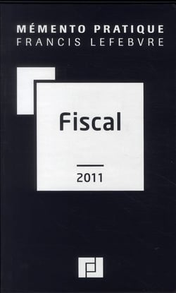 Mémento pratique : mémento fiscal (édition 2011)