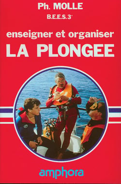 Enseigner et organiser la plongée