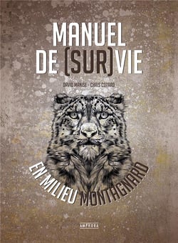 Manuel de (sur)vie en milieu montagnard