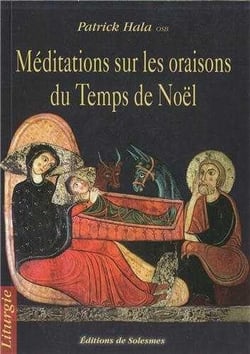 Méditations sur les oraisons du temps de Noël